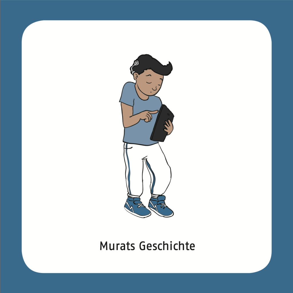 Illustration einer einzelnen gezeichneten Person auf hellem Hintergrund. Die Person hat kurze dunkle Haare und hält ein Tablet in den Händen. Sie schaut auf den Bildschirm und tippt darauf. Die Person trägt ein T-Shirt, eine helle Hose und Sportschuhe. Unter der Illustration steht der Titel: ‚Murats Geschichte‘.