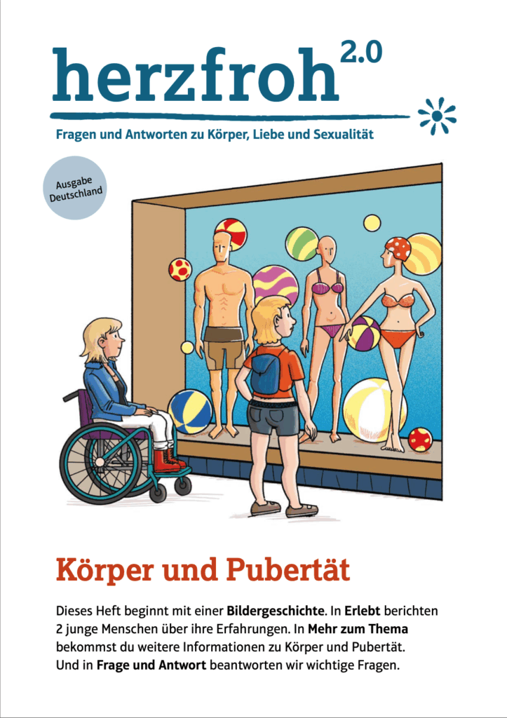 Titelseite der Broschüre ‚herzfroh 2.0 – Körper und Pubertät‘. In der Mitte ist eine gezeichnete Szene zu sehen: Zwei junge Menschen betrachten eine Schaufensterdarstellung mit unterschiedlich gebauten Körpern in Badebekleidung. Eine Person sitzt im Rollstuhl, die andere steht davor mit Rucksack. Im Schaufenster sind mehrere Figuren mit verschiedenen Körperformen und bunte Bälle dargestellt. Oben steht der Titel ‚herzfroh 2.0‘, links ein Kreis mit der Aufschrift ‚Ausgabe Deutschland‘. Unten steht ein kurzer erklärender Text zum Inhalt des Hefts.