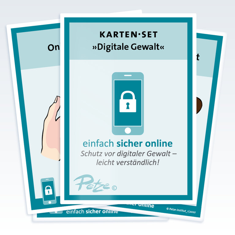 Mehrere übereinanderliegende Karten mit türkisfarbenem Rand. Die vorderste Karte trägt den Titel „Karten-Set Digitale Gewalt“. In der Mitte ist ein Smartphone mit einem Schloss-Symbol zu sehen. Darunter steht der Text „einfach sicher online“ sowie „Schutz vor digitaler Gewalt – leicht verständlich!“. Unten ist das Logo „Petze“ abgebildet.